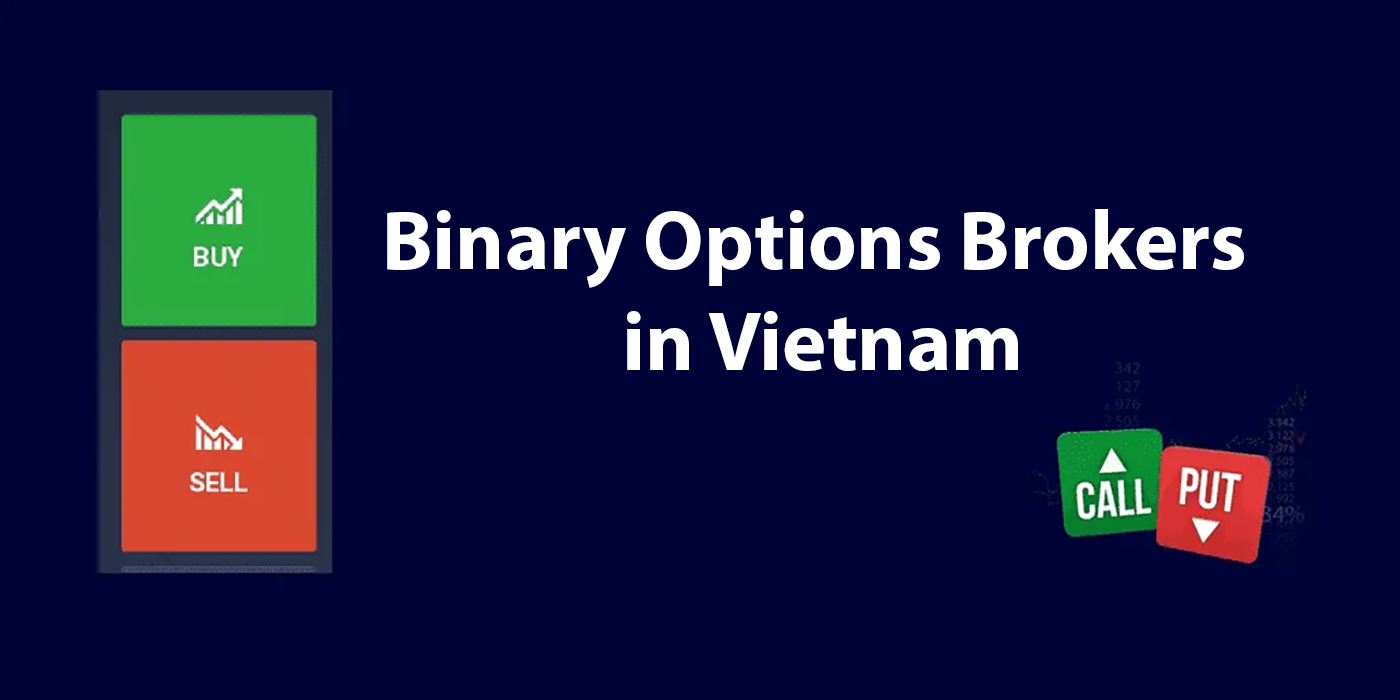 I migliori broker di opzioni binarie per il Vietnam 2024